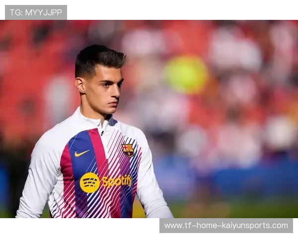 巴萨谋新突破:青训租借战略加速青年军实战历练 巴萨谋新突破:青训租借战略加速青年军实战历练